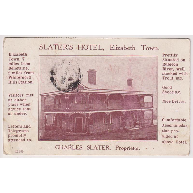(WW1101) TASMANIA · 1910: advertising card for SLATER'S HOTEL, ELIZABETH TOWN postally used · some faults including paper adhesions on the back however still very displayable