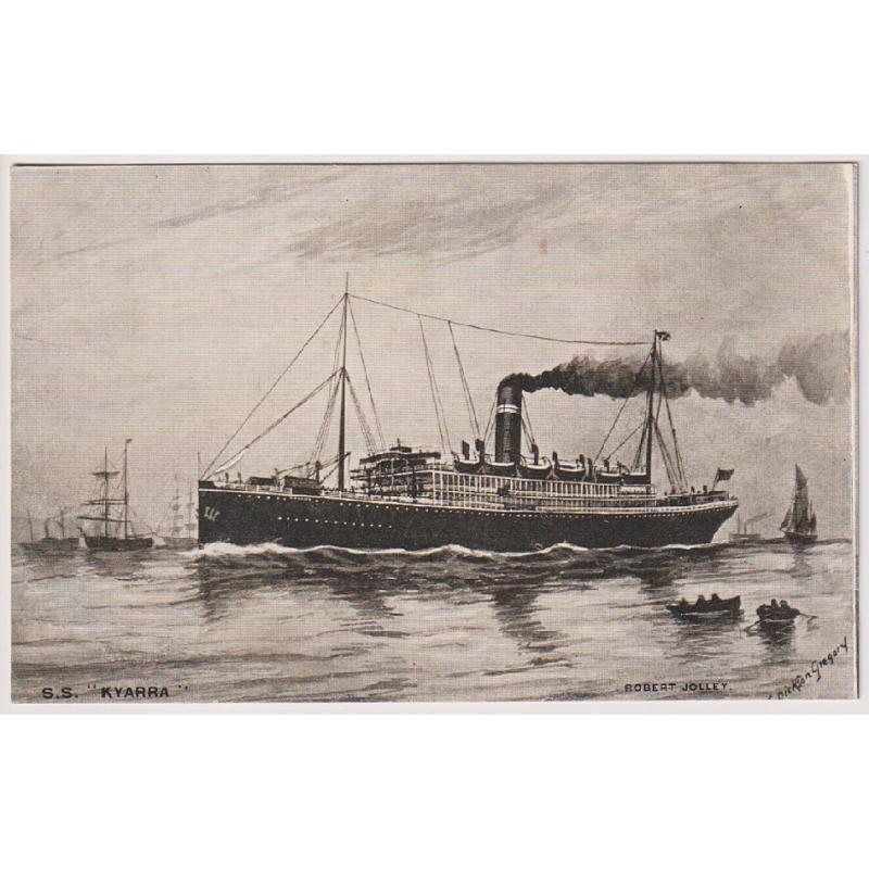 (BB1017) AUSTRALIA · c.1910: unused card by Robert Jolley with an illustrated view by C. Dickson Gregory of the S.S. "KYARRA" in excellent to fine condition · this vessel was used as a hospital and  a troop ship during WW1