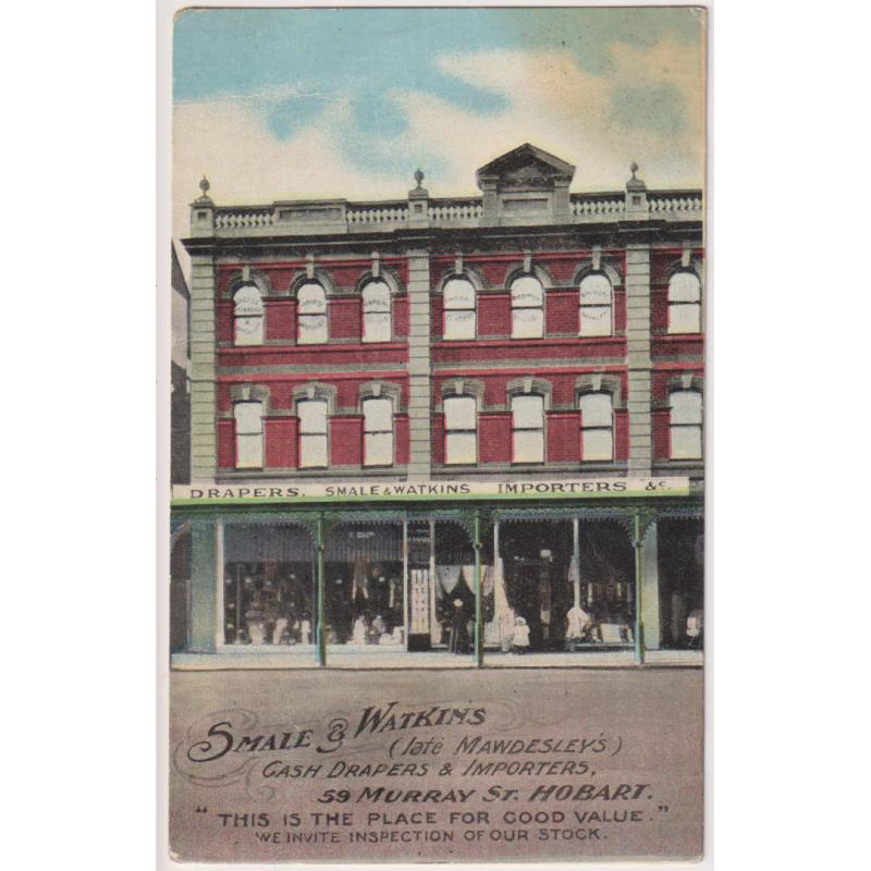 (DY1029) TASMANIA · c.1908: unused advertising card by F.W. Niven featuring a view of SMALE & WATKINS, CASH DRAPERS & IMPORTERS, 39 MURRAY STREET HOBART · some stains on the back with one being visible from the front at UR · a rare card