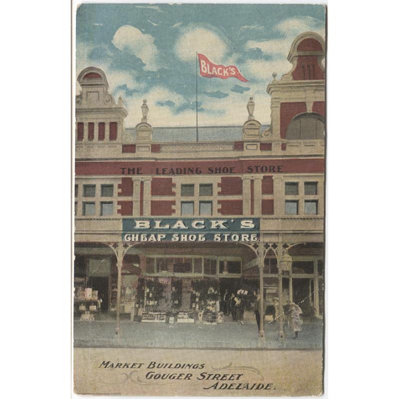 (FG1055) SOUTH AUSTRALIA · 1910: postally used advertising card by F.W. Niven with a view of BLACK'S CHEAP SHOE STORE · MARKET BUILDINGS ↓ GOUGER STREET · ADELAIDE · any imperfections are quite minor