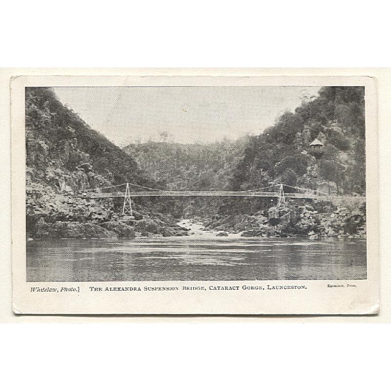 (FG15016) TASMANIA · c.1910: unused card printed by The Examiner with a photo by Whitelaw featuring a view of THE ALEXANDRA BRIDGE, CATARACT GORGE, LAUNCESTON · excellent condition · scarce card