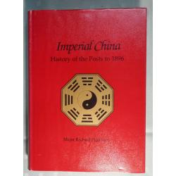 (MM1235A) IMPERIAL CHINA · HISTORY OF THE POSTS TO 1896 by Richard Pratt published Christie's Robson Lowe in 1994 · hardcover with dustjacket · 500pp · "near new" condition · rare text (4 sample images)