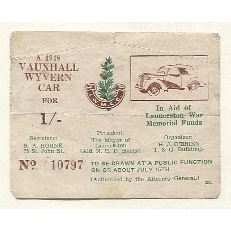 (MM15057) TASMANIA · 1948: folded 1/- raffle ticket "In Aid of Launceston War Memorial Funds" - prize = a 1948 Vauxhall Wyvern car · some wear and light soiling · $5 STARTER!!