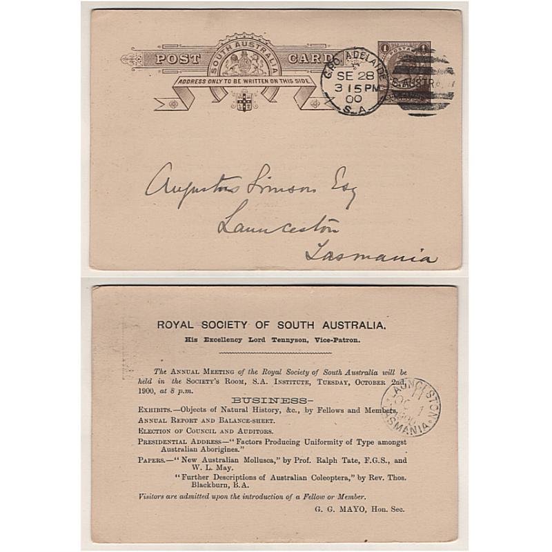 (PE15046) SOUTH AUSTRALIA · 1900: 1d QV postal card privately optd with advice of the annual meeting of the ROYAL SOCIETY OF SOUTH AUSTRALIA · nicely used to Launceston · any imperfections are very minor