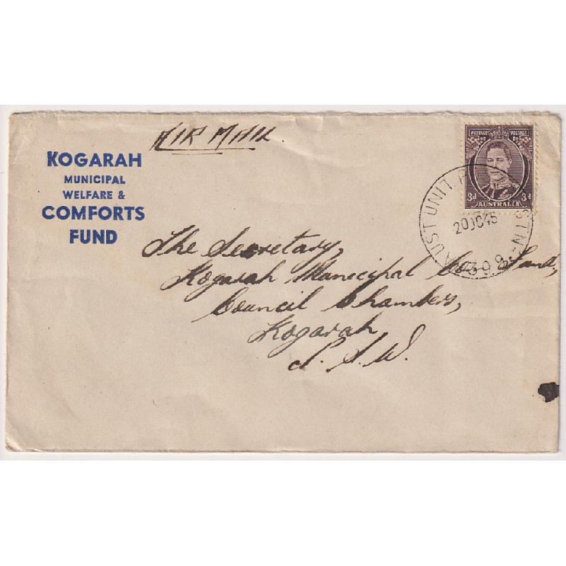 (PP1223) AUSTRALIA · 1945 (Oct 20th): 'Kogarah Municipal Welfare & Comforts Fund" envelope with 3d KGV franking tied by a full clear AUST UNIT POSTAL STN · 309 cds · place of use not known to Proud or Collas · nice condition