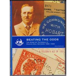 (GG1000A) BEATING THE ODDS : THE STORY OF TATTERSALL'S PRIVATE MAIL NETWORK 1902 - 1930 by David McNamee · published by the RPSV in 2002 · hardcover with 141pp and dustjacket · almost NEW condition (3 sample images)