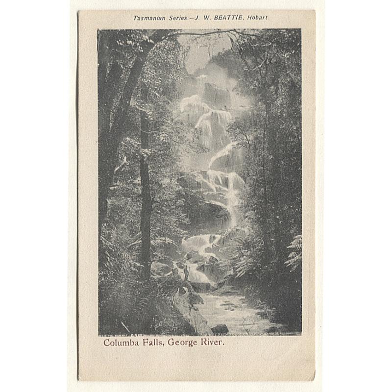 (QQ15011) TASMANIA ·  c.1905: unused card from J.W. Beattie's "Tasmanian Series" w/view COLUMBA FALLS, GEORGE RIVER · fine condition · the same photo was used by De La Rue for the 2½d Pictorial stamp unadopted essay  in 1899