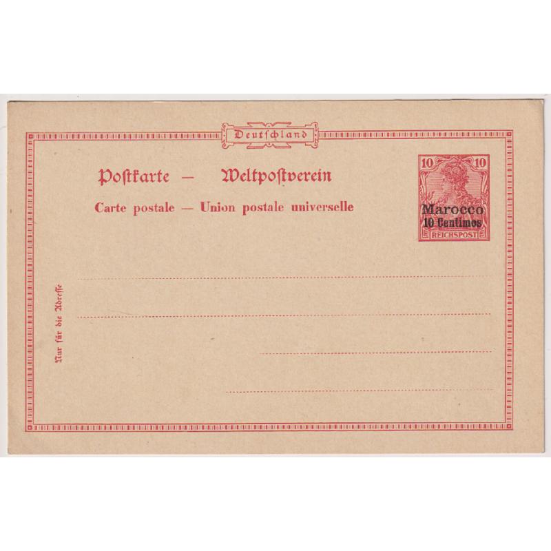 (QQ1990) GERMANY · PO in MOROCCO  1900: unused10pf "Reichspost" Germania postal card optd/surchd "Marocco  10 Centimos" · fine condition · $5 STARTER!!