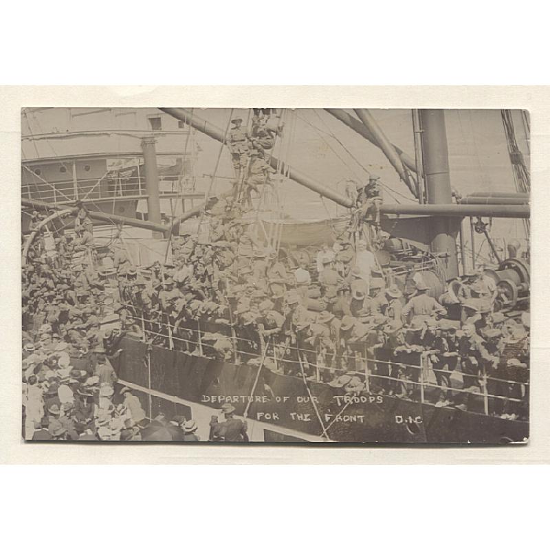 (TY10051) TASMANIA · 1914: real photo card by D.I.C. (Fellowes) with a view of the DEPARTURE OF OUR TROOPS FOR THE FRONT (probably on the S.S. "Geelong") · excellent condition
