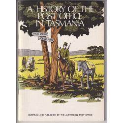 (TY1244L) A HISTORY OF THE POST OFFICE IN TASMANIA "Compiled and Published by the Australian Post Office" in the 1970s · softcover with 72pp in excellent condition (2 sample images)