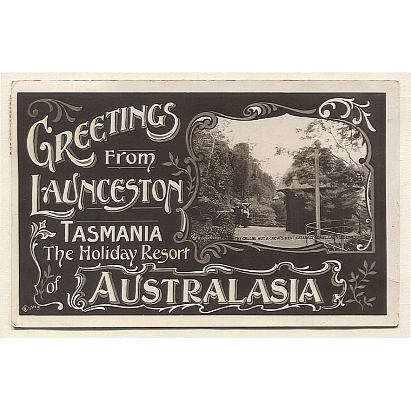 (VV10055) TASMANIA · 1908: real photo style GREETINGS FROM LAUNCESTON card by Selwyn Cox from "Real Photograph Series No.3" with a view of the CRUSOE HUT ..... CATARACT GORGE · postally used and in excellent condition