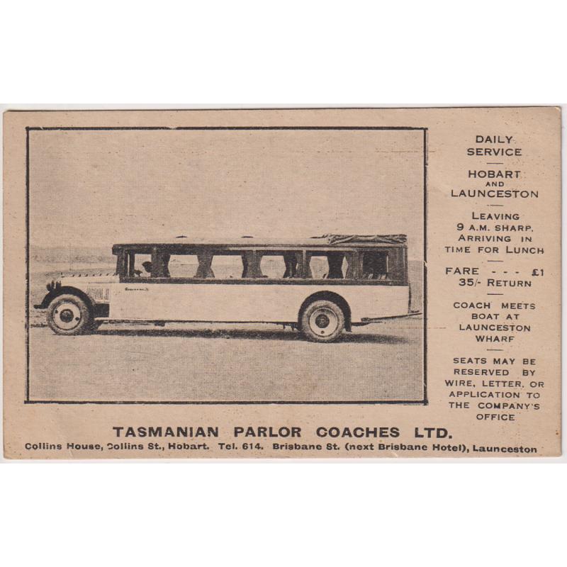 (WS1238) TASMANIA · c.1930: unused card advertising TASMANIAN PARLOR COACHES LTD. and their daily service between Hobart & Launceston · card is showing some light, even discolouration but is an overall excellent condition
