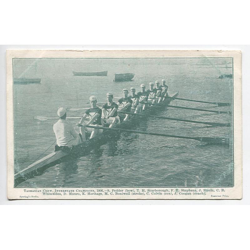 (WS1517) TASMANIA  · 1906: unused card printed by The Examiner, Launceston (photo by Spurling) with a portrait of the TASMANIAN CREW, INTERSTATE CHAMPIONS 1906 · the rowing eight team is identified below the image · excellent condition