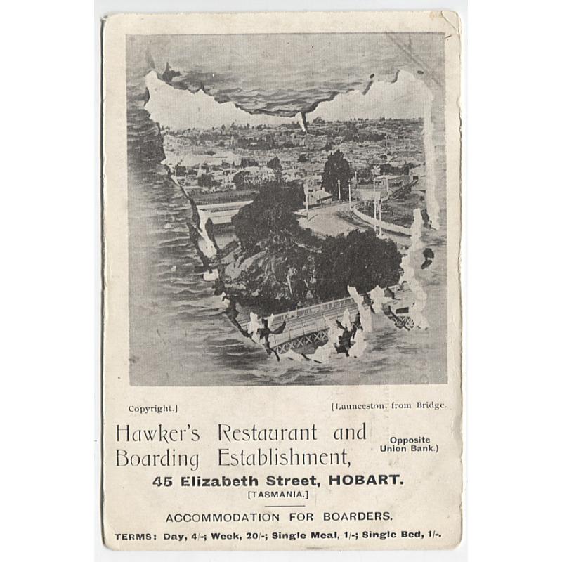 (WW10011) TASMANIA ·  c.1905: unused advertising card for HAWKER'S RESTAURANT AND BOARDING ESTABLISHMENT, HOBART with photo LAUNCESTON FROM BRIDGE inserted into a map of Tasmania · excellent condition