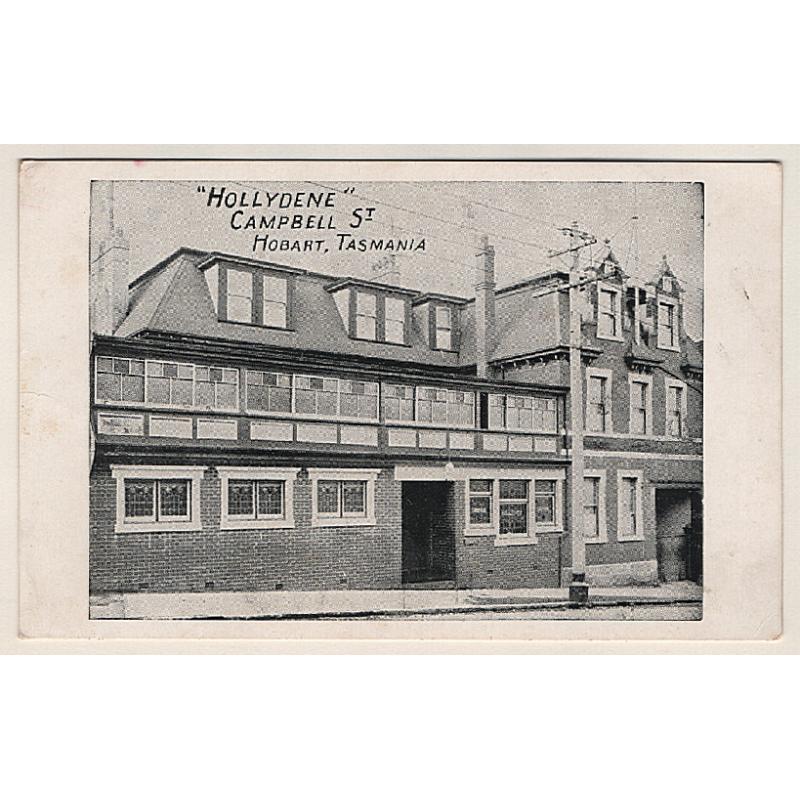 (WW15101) TASMANIA · 1913: advertising card for tourist accommodation "HOLYDENE" CAMPBELL ST. HOBART with a photo taken across Campbell Street · long message on verso but not postally used · excellent condition