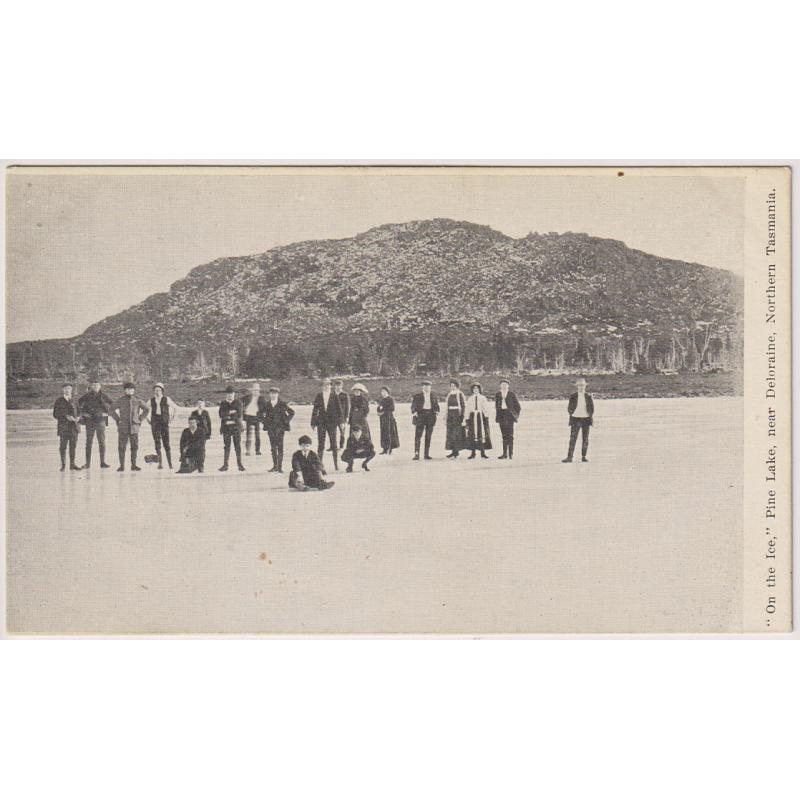 (WW1523) TASMANIA  · c.1910: printed card with a portrait of brave excursioners standing a bit too close "ON THE ICE" PINE LAKE NEAR DELORAINE · excellent condition