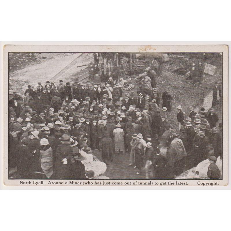 (WW1540) TASMANIA  · 1912: unused North Mount Lyell Disaster card w/view captioned AROUND A MINER (WHO HAS JUST COME OUT OF THE TUNNEL) TO GET THE LATEST · excellent condition